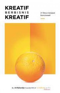 Image of Kreatif Berbisnis Kreatif : 21 Tahun Merawat Bisnis Kreatif
